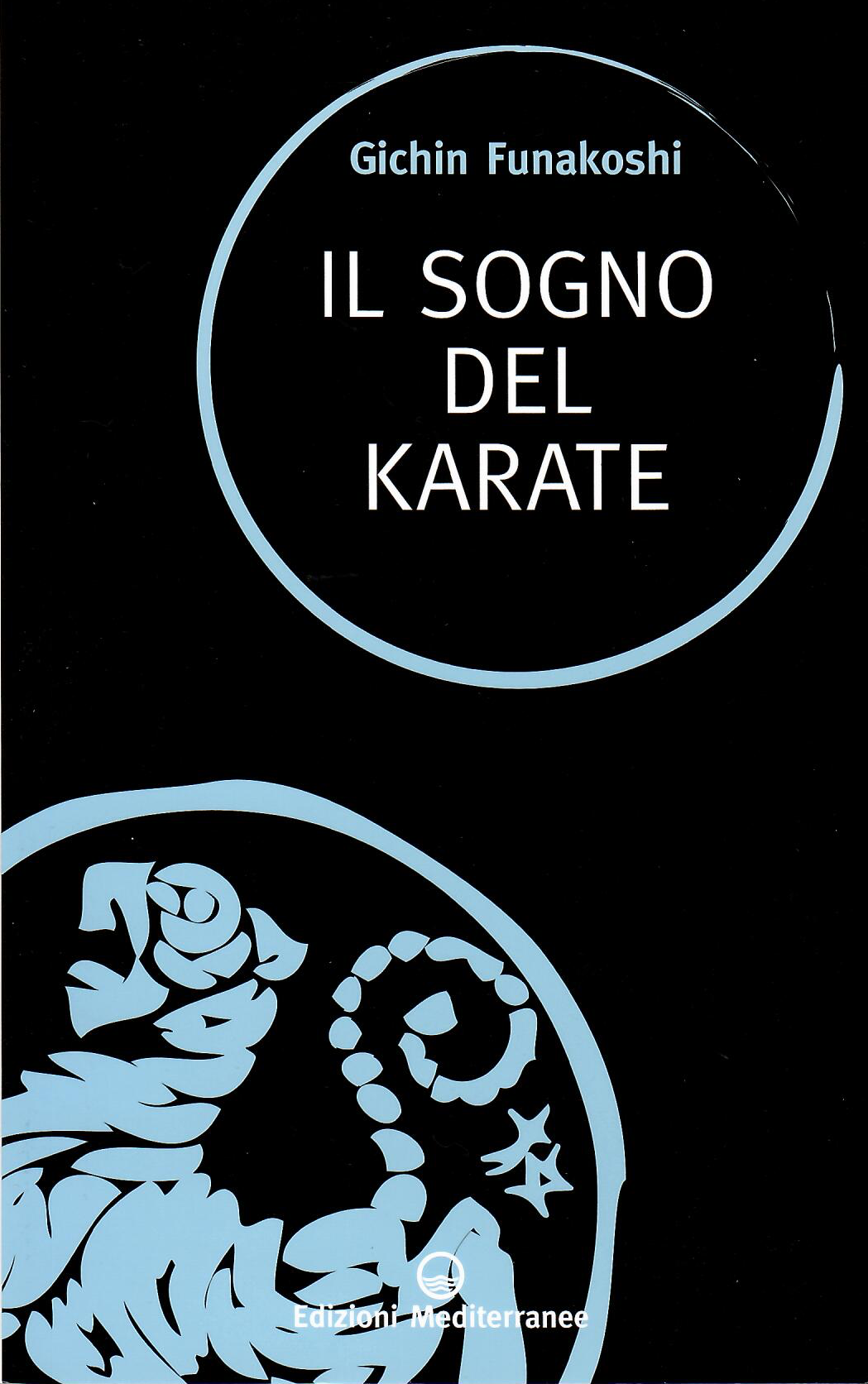 Il sogno del Karate - Gichin Funakoshi