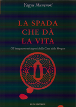La Spada Che da la Vita - Yagyu Munemori Ed Luni